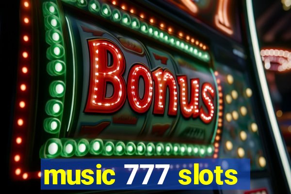 music 777 slots